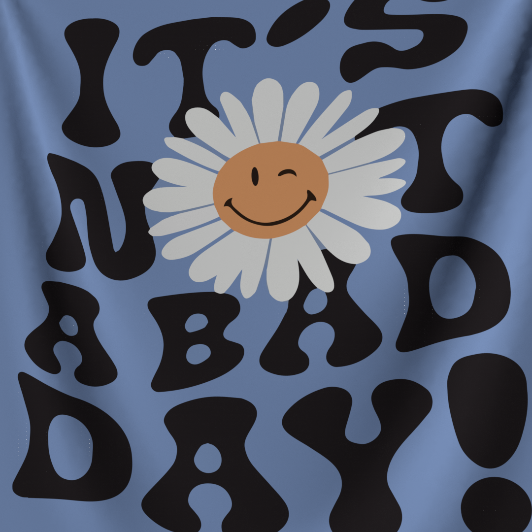 It's not a bad day Tapestry