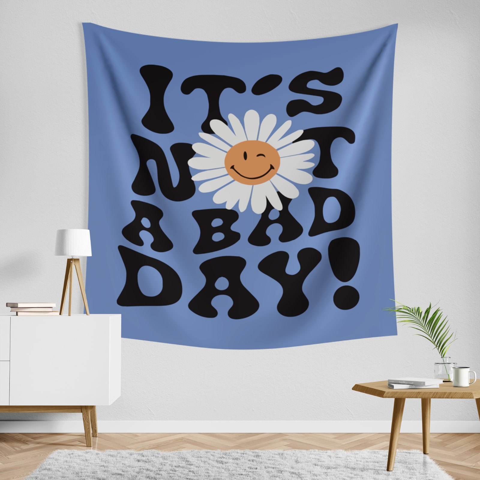 It's not a bad day Tapestry