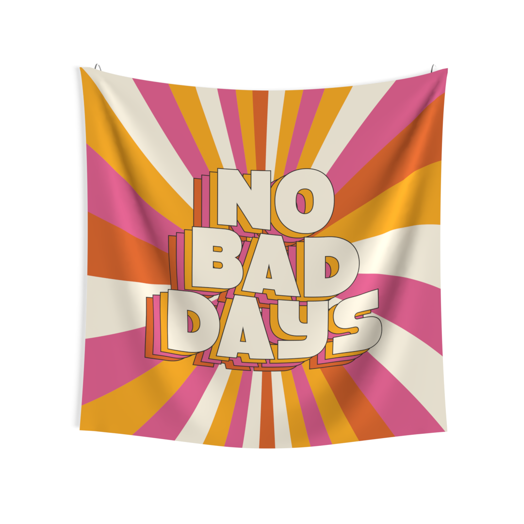 No bad days Tapestry